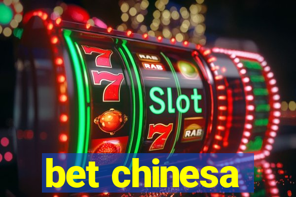 bet chinesa